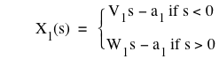 function(X_1,s)=branch(if(V_1*s-a_1,s<0),if(W_1*s-a_1,s>0))