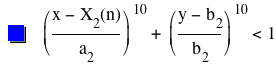 [(x-function(X_2,n))/a_2]^10+[(y-b_2)/b_2]^10<1