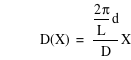 function(D,X)=2*pi/L*d/D*X