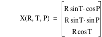 function(X,R,T,P)=vector(R*sin(T)*cos(P),R*sin(T)*sin(P),R*cos(T))