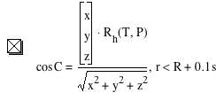 cos(C)=dot(vector(x,y,z),function(R_h,T,P))/sqrt(x^2+y^2+z^2),r<R+0.1*s