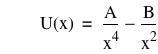 function(U,x)=A/x^4-B/x^2