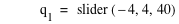 q_1=slider([-4,4,40])