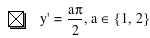 prime(y)=a*pi/2,in(a,set(1,2))