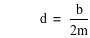 d=b/(2*m)